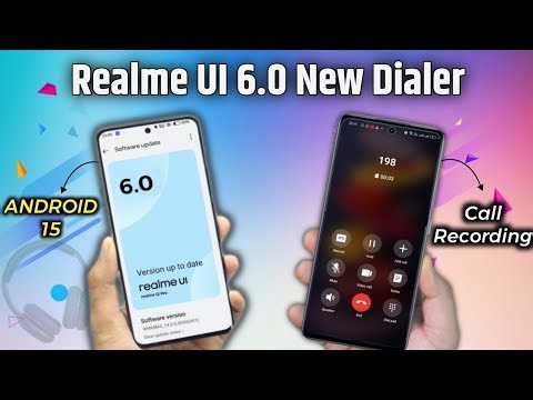 Realme UI 6.0 Dialer Update: Experience the New ColorOS 15 Dialer!