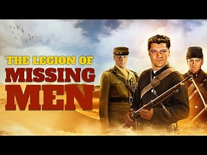 The Legion Of Missing Men - 1937 movie, French foreign legion/war/thriller