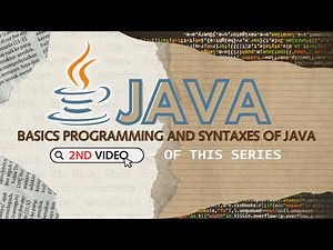 JAVA 02 - BASIC PROGRAMMING AND SYNTAXES OF JAVA