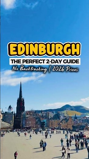 EDINBURGH: The Perfect 2-Day Guide (No Backtracking!)