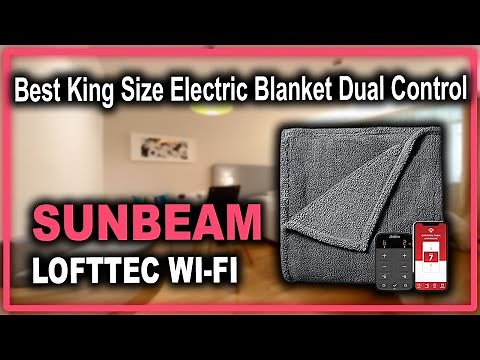 Sunbeam LoftTec Wi-Fi Connected Heated Blanket - Best Electric Blanket with Dual Control