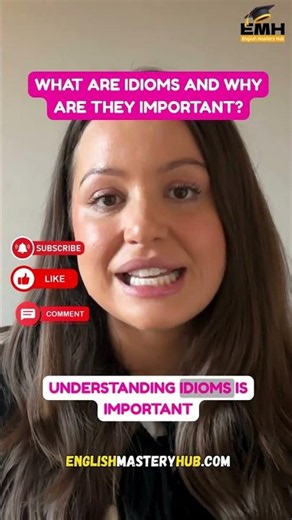 What Are Idioms and Why Are They Important? 📚✨