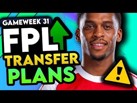 3 FREE TRANSFERS TO USE | MY FPL GW31 TRANSFER PLANS | Fantasy Premier League 2025/26
