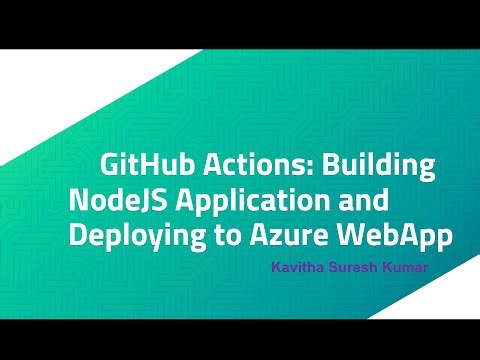 GitHub Actions: Building NodeJS Application and Deploying to Azure WebApp