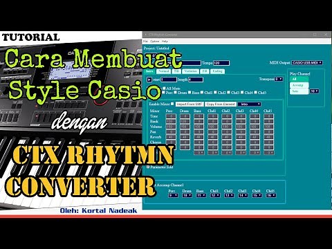 Cara Membuat Style Casio CTX | Tutorial CTX Rhytmn Converter