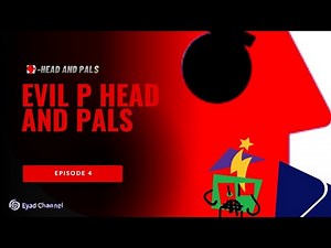 P Head and Pals EPISODE 4: Evil P Head And Pals