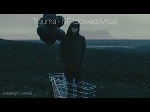 Trauma - NF (slowed/lyrics)