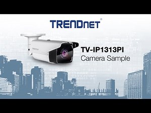 TRENDnet TV-IP1313PI Camera Sample