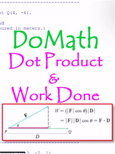 DoMath-Algebra The Dot Product & Work Done No22 Classroom : https://classroom.google.com/c/NzUzMDAzMDkwNjUy?cjc=kfhczaki Index : https://docs.google.com/document/d/1XpPxFh8TUOr7o75LsDAaV40rmHPISiHhSC_e3M8Qw30/edit?usp=sharing Questions : https://drive.google.com/file/d/1E81UZMbcZQ05lTkj37sDWBl1bsqJg3v-/view?usp=sharing Answers : https://drive.google.com/file/d/150peSr2f5gsI3tLHotg_9eD5O2AzWEcC/view?usp=sharing 100