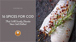 16 Spices For Cod That Will Surely Elevate Your Cod Dishes! | Food For Net