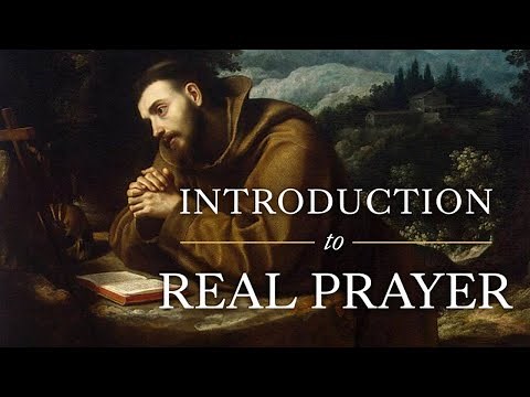Introduction to Real Prayer: Lesson One with Matthew Leonard