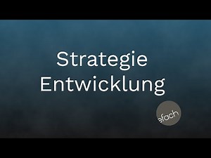(1/10) Strategieentwicklung Strategie Aufbau