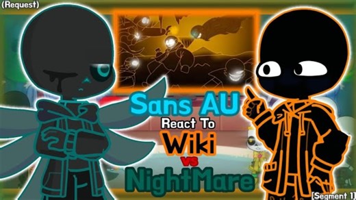 Sans AU React To Wiki vs Nightmare [Segment 1] (Request)
