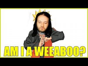 Am I A Weeboo?