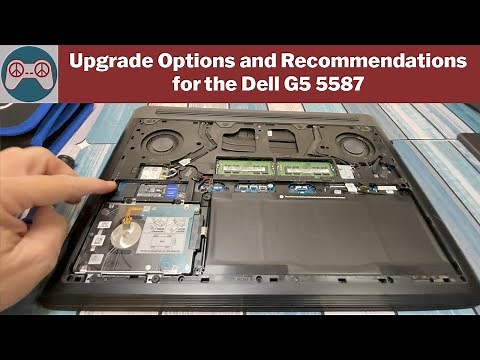 Dell G5 5587 Upgrade Options and Recommendations, RAM, SSD, etc