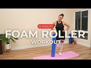 15 Minute Foam Roller Workout | Mobility, Recovery & Muscle Relief