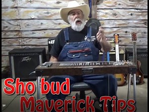 Sho Bud Maverick tips
