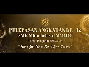 Pelepasan Angkatan Ke-12 SMK Mitra Industri MM2100