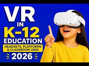 Virtual Reality in K–12 Education (2026): Headsets, Platforms, and Real Classroom Uses