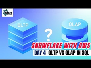 Mastering SQL for Snowflake on AWS: OLTP vs OLAP | KSR Datavizon