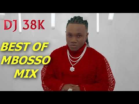 DJ 38K BEST OF MBOSSO MIX 2025