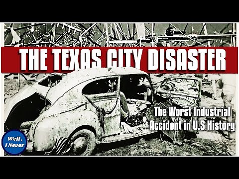 The 1947 Texas City Disaster | The DEADLIEST Industrial Accident in U.S History | Well, I Never