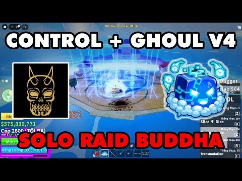 Thử Solo Raid Buddha Với Control Rework + Tộc Ghoul V4 || Blox Fruits