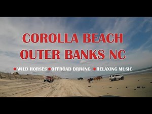 Corolla beach Outer Banks NC| Wild horses| Offroad driving 4X4 4WD| Relaxing video 4K
