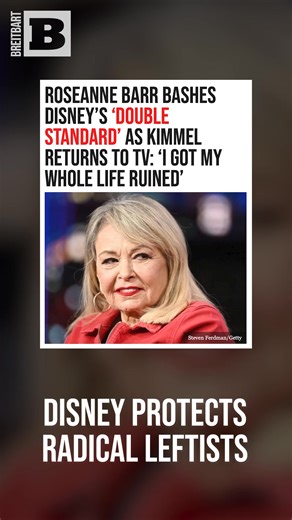Roseanne Barr has bashed Disney’s double standard after it allowed Jimmy Kimmel’s return to late night TV following an ever-so-brief suspension, declaring Wednesday “I got my whole life ruined.” | Breitbart