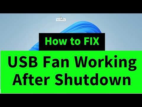 USB Fan Working Even After Shutting Down Windows [How to FIX]