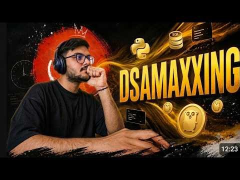 DSAMAXXING | SUMMER BREAK CODING 5 | DSA IN PYTHON