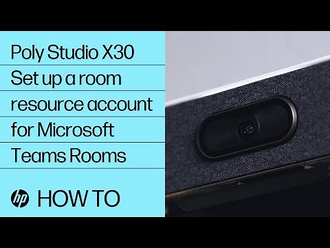 Poly Studio X30 - Setting up a room resource account for Microsoft Teams Rooms (MTR) | HP Support