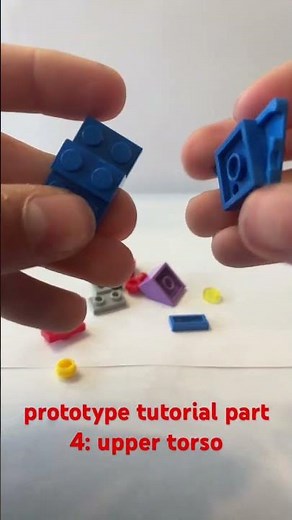 lego prototype tutorial ￼part 4: upper torso