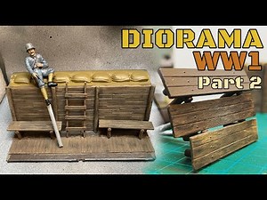 CRÉER UNE TRANCHÉE EN BOIS - Diorama WW1 - Partie 2 - Échelle 1/35
