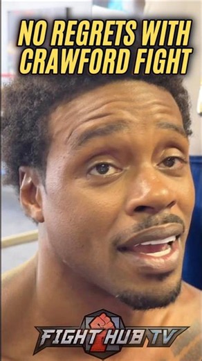 Errol Spence says NO REGRETS with Crawford