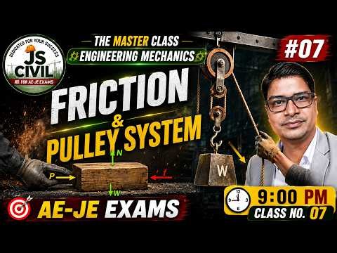 Engineering Mechanics-07 || Friction & Pulley System || JS CIVIL || AE-JE Exams || Jitendra Sir