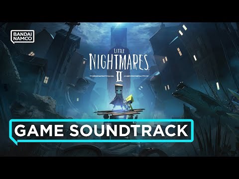 Little Nightmares II — One Step, Two Step