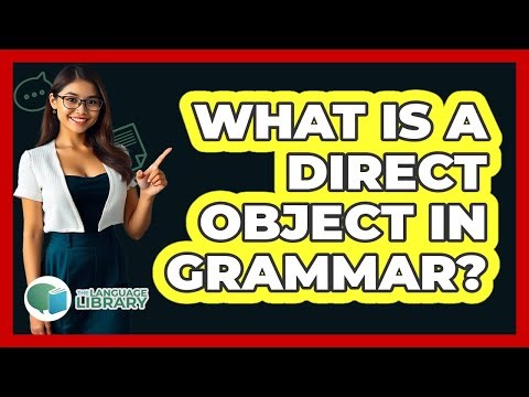 What Is A Direct Object In Grammar?
