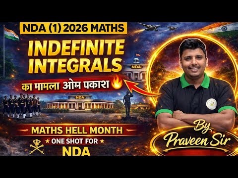 INDEFINITE INTEGRATION One Shot (HELL MONTH) FOR NDA 1 2026 ‪@PraveensirNDA‬ #nda #ndamaths #nda2026