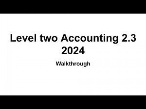 NCEA Level 2 Accounting (2.3) – 2024 Exam Walkthrough