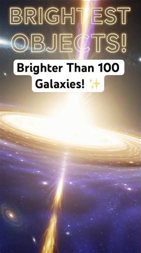 Brighter Than 100 Galaxies! ✨ #Space #shorts #science #shortvideo #facts
