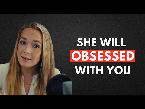 How To Make Any Woman Obsessed With You (Even If She's Not Interested) | Female Psychology Explained