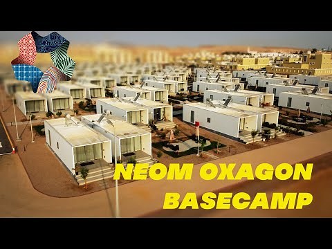 Making NEOM OXAGON Basecamp