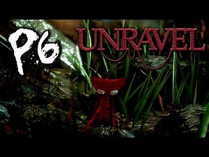 Unravel《毛綫小精靈》Part 6 - 最黑暗的一集