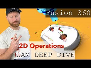 Mastering 2D CAM Operations: Fusion 360 CAM Tutorial