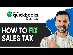 HOW TO FIX SALES TAX IN QUICKBOOKS DESKTOP (FULL GUIDE)