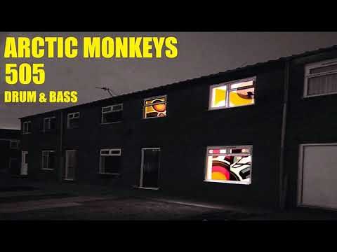 Arctic Monkeys 505 | Drum & Bass |