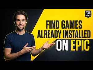 How To Find Games Already Installed On Epic Games (Quick Guide)