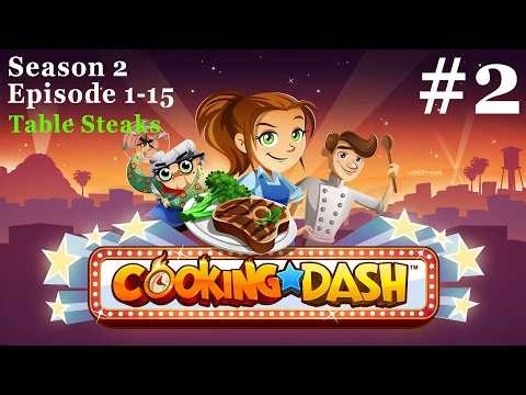 Cooking Dash | Season 2 Table Steaks - Gameplay Part 2 (iOS, Android)