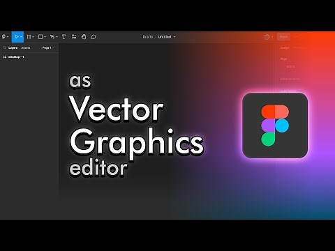 Use Figma as a Free Vector Graphics Editor